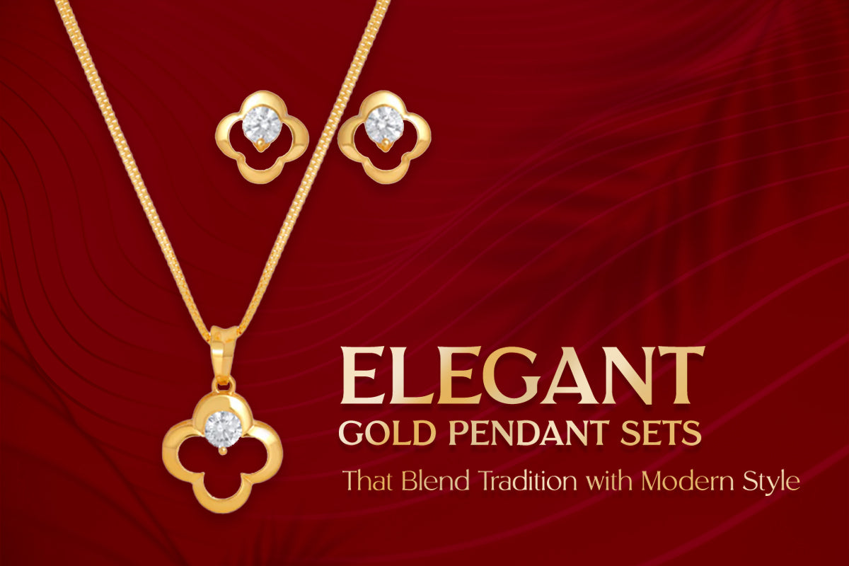 Elegant Gold Pendant Sets That Blend Tradition with Modern Style