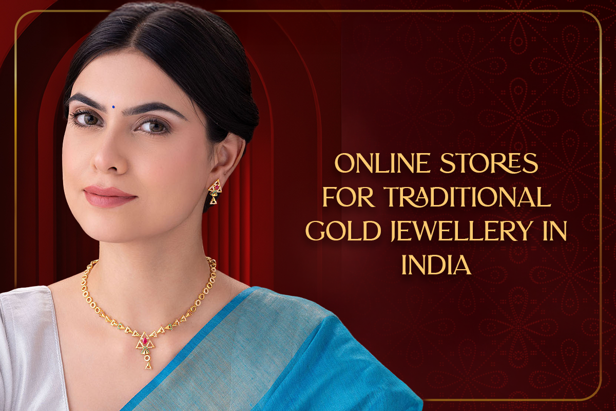 What are the Best Online Stores for Traditional Gold Jewellery in India?